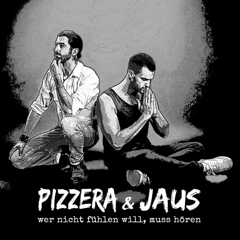 Pizzera und Jaus - wer nicht fühlen will, muss hören - CD