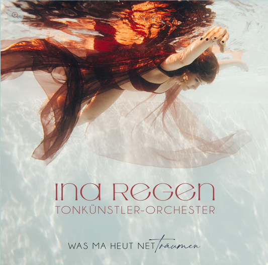 INA REGEN, TONKÜNSTLER-ORCHESTER CD "Was ma heut net träumen"